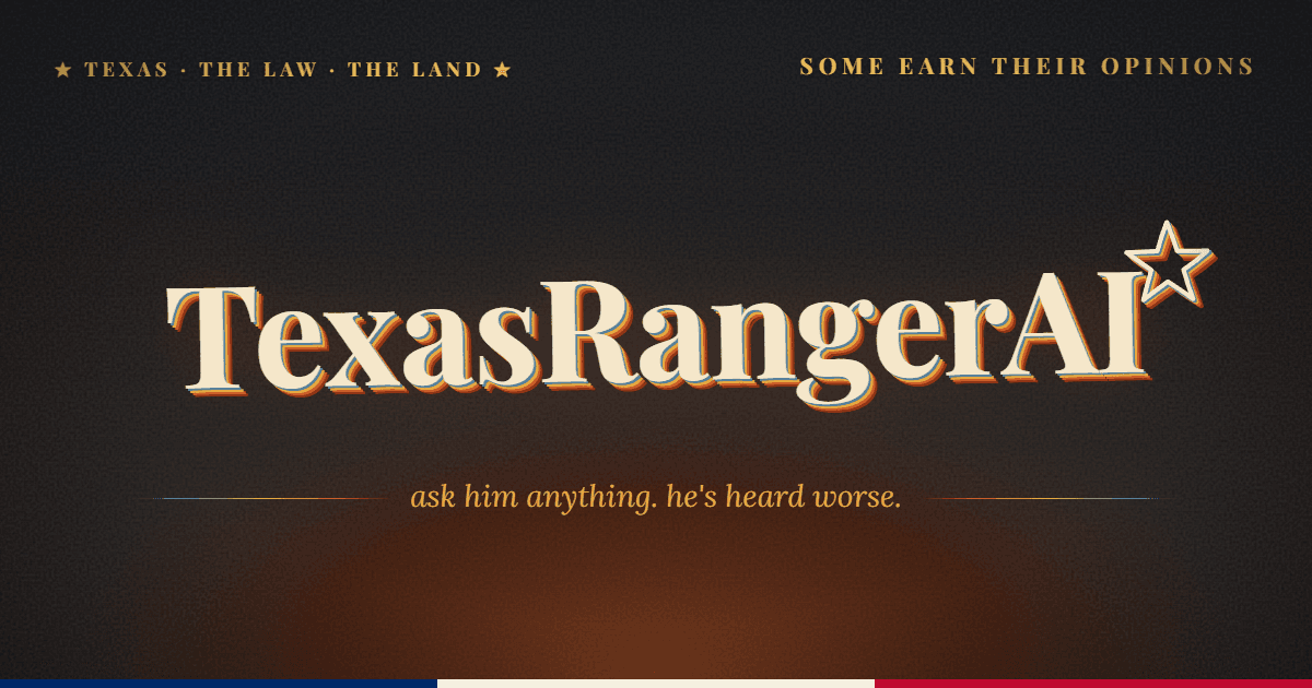 texasrangerai — wisdom from a man who's seen it all